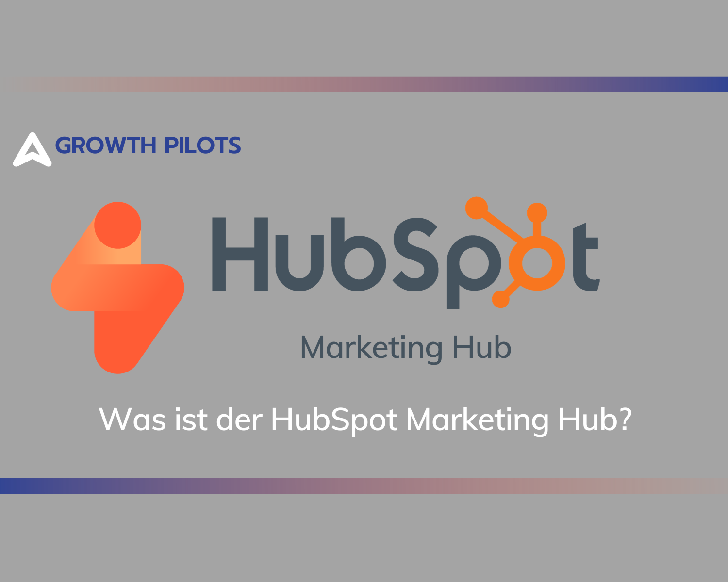Was ist der HubSpot Marketing Hub?